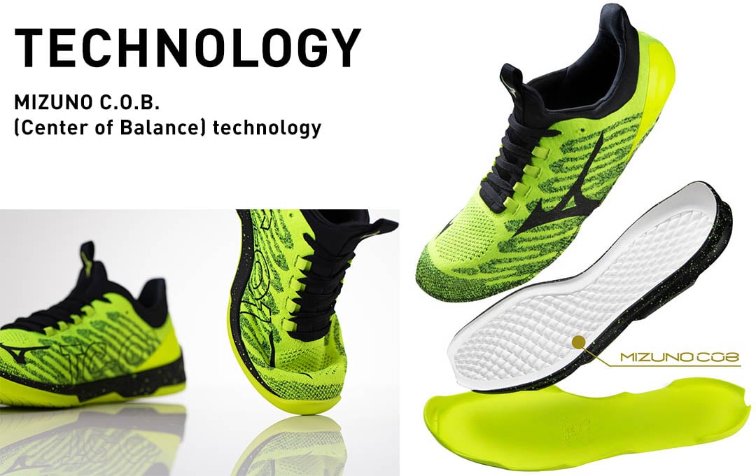 MIZUNO C.O.B. (Center of Balance) technology MIZUNO COB technology is designed to improve reaction speed and balancing capabilities as part of a consistent training routine.  TTraining shoes featuring the MIZUNO COB technology can increase foot sensitivity, and may contribute to improved balance and improved reaction time speed in athletes.  MIZUNO COB technology accurately transmits information to the soles of the feet via activation bumps molded into the surface of the midsoles that are inked to with the design of the outsole.